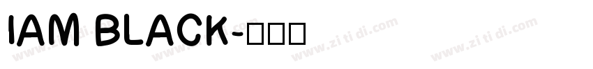 IAM BLACK字体转换
